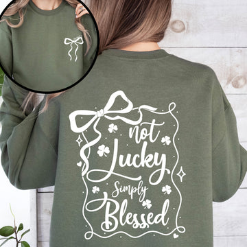 Not Lucky, Just Blessed, Ribbon, Bows, Coquette, Christian, St Patrick's Day, Shamrock, Clover, Lucky, Leprechaun Sweatshirt