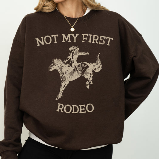 Not My First Rodeo, Cowboy, Country, Cowgirl, Sweatshirt