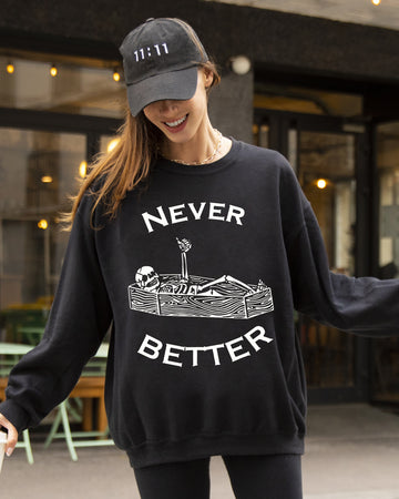 Never Better, Skeleton, Coffin, Funny, Pumpkin, Spooky, Witch, Aesthetic, Meme, Halloween, Costume Sweatshirt