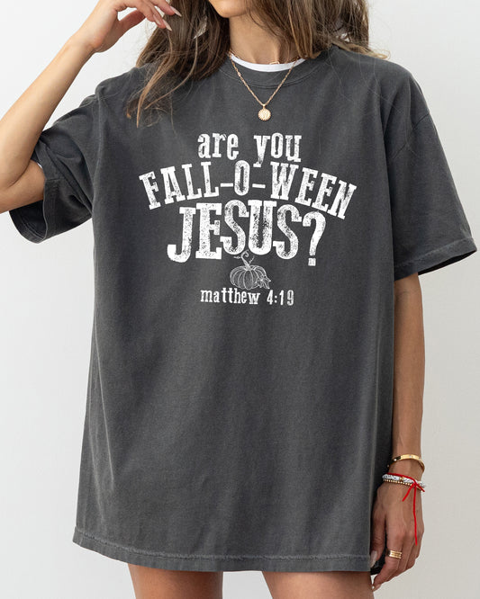 Are You Fall-O-Ween Jesus, Skeleton, Funny, Ghost, Spooky, Witch, Aesthetic, Meme, Halloween, Costume, Tshirt