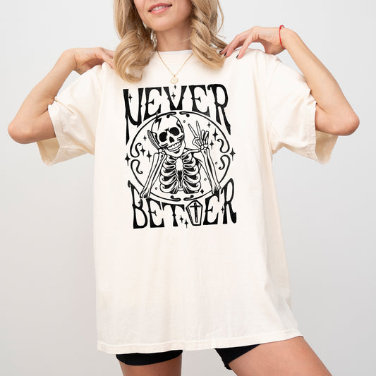 Never Better Skeleton, Peace, Ghost, Witch, Skull, Funny, Spooky, Aesthetic, Meme, Halloween, Costume, Tshirt