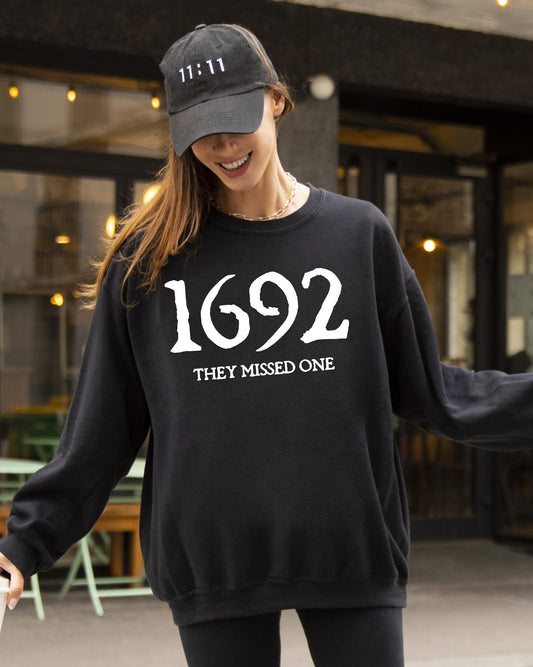 1692, They Missed One, Skeleton, Ghost, Witch, Skull, Spooky, Aesthetic, Meme, Halloween, Costume Sweatshirt