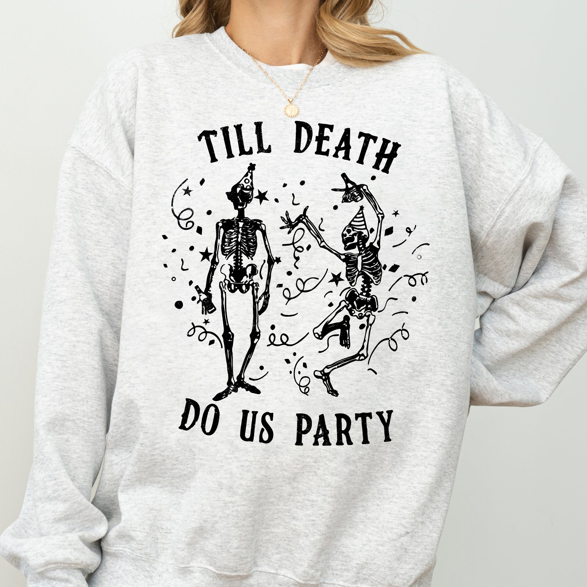 Till Death Do Us Party, Dancing Skeletons, Witch, Skull, Aesthetic, Meme, Halloween, Costume Sweatshirt