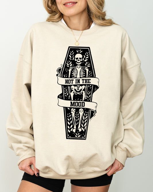 Not In The Mood, Coffin, Skull, Skeleton, Ghost, Western, Witch, Aesthetic, Meme, Halloween, Costume Sweatshirt