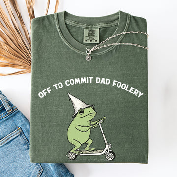 Off To Commit Dad Foolery, Funny Father's Day Frog, Funny Gift, Comfort Colors T-Shirt