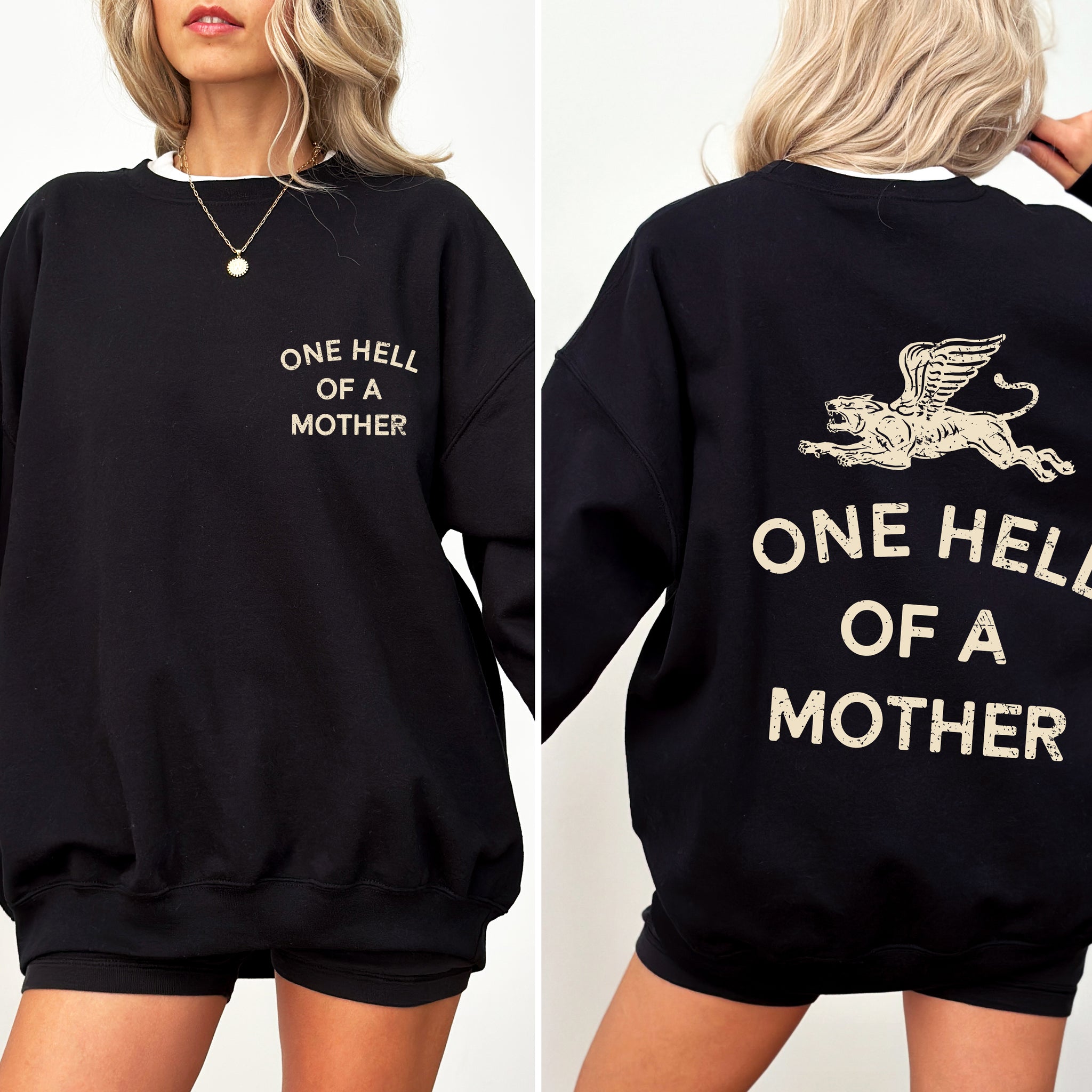 One Hell Of A Mother, Tattoo, Mother's Day, Mama Sweatshirt