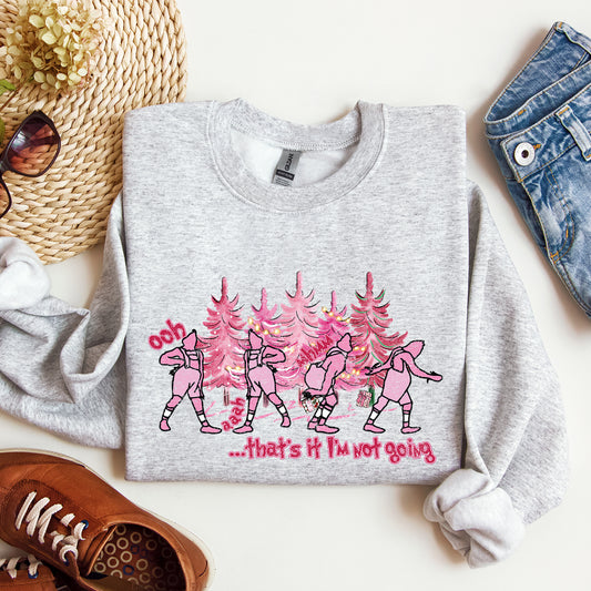 Pink That's It I'm Not Going, Grinchy Christmas Sweatshirt