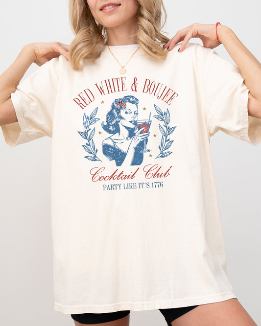 Red White Boujee, Cocktails, Party, 1776, America, USA, Patriotic, Independence Day, Fourth Of July, 4th Of July, Sassy Tshirt