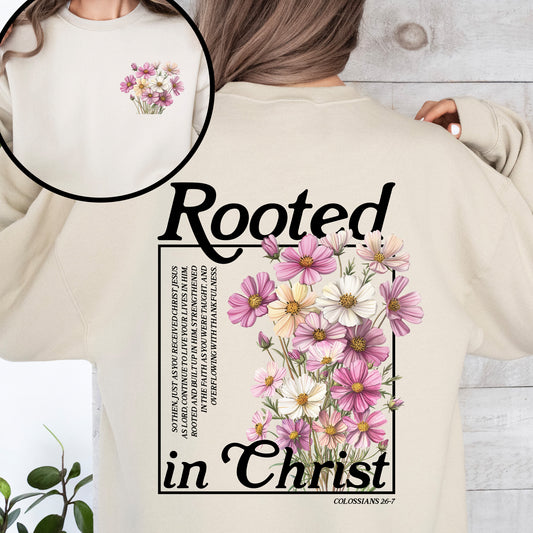 Rooted In Christ, Flowers, Verse, Gospel, Christian, Faith, Religious Sweatshirt