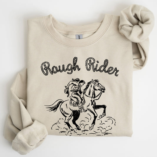 Rough Rider, Cowgirl, Horse, Rodeo Sweatshirt