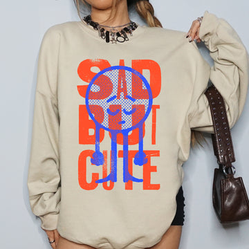Sad But Cute, Mental Health, Smiley, Positivity, Funny, Sarcastic Sweatshirt