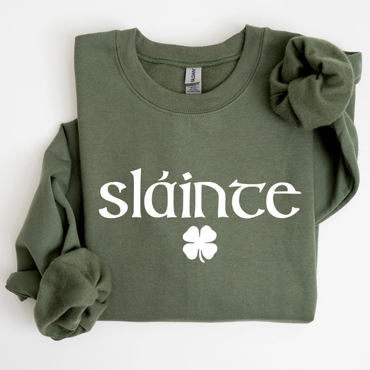Slainte, Health, Gaelic, Luck, St Patrick's Day Sweatshirt