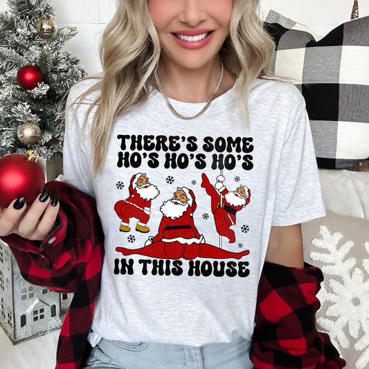 There's Some Ho's In This House, Santa, Dancing, Twerk, Retro, Naughty, Super Soft Tshirt