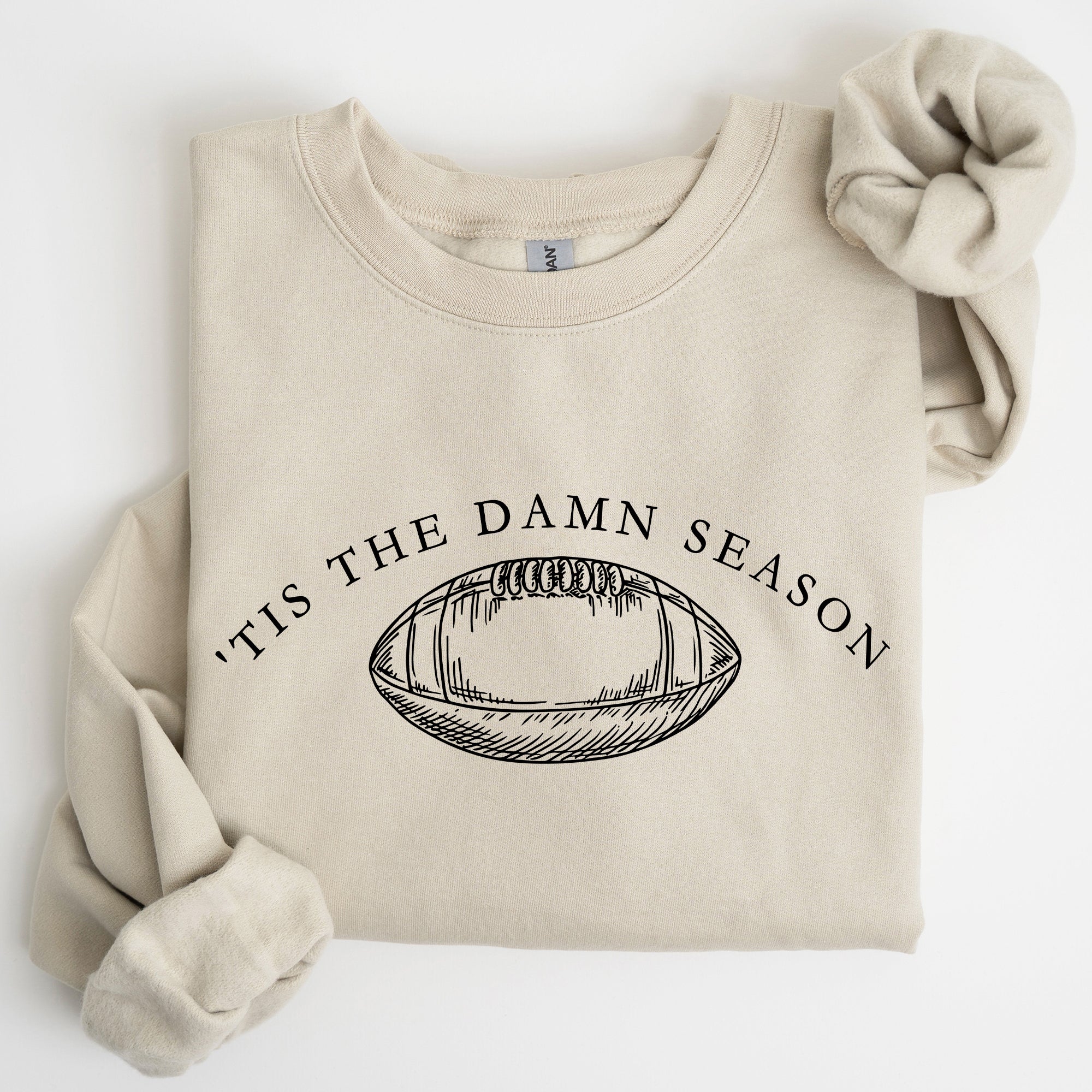 Tis The Damn Season, Football, Sports, Game Day, Big Game, Touchdown, Tailgate Party Sweatshirt