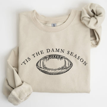 Tis The Damn Season, Football, Sports, Game Day, Big Game, Touchdown, Tailgate Party Sweatshirt