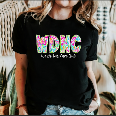 We Do Not Care Club, WDNC, Trending Graphic Tee, Black Tshirt