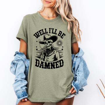 Well I'll Be Damned, Skeleton, Funny, Halloween, Tshirt