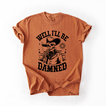 Well I'll Be Damned, Skeleton, Funny, Halloween, Comfort Colors T-Shirt