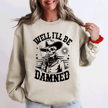 Well I'll Be Damned, Skeleton, Funny, Halloween Sweatshirt