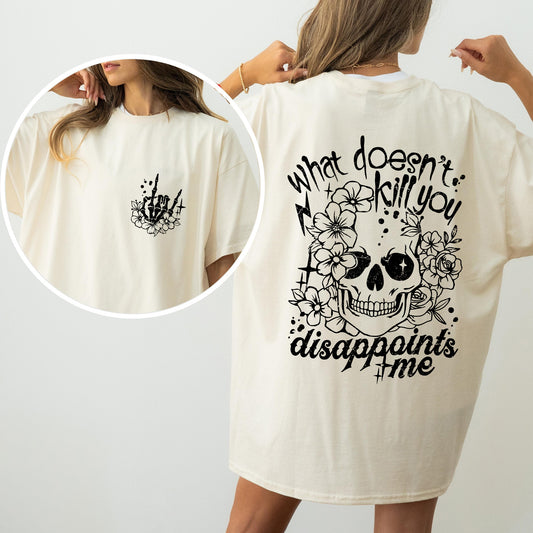What Doesn't Kill You, Disappoints, Skeleton, Retro, Vintage, Funny, Flowers, Comfort Colors Tshirt