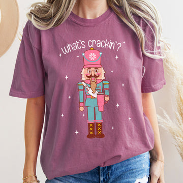 What's Crackin, Nutcracker, Christmas Text, Comfort Colors Tshirt