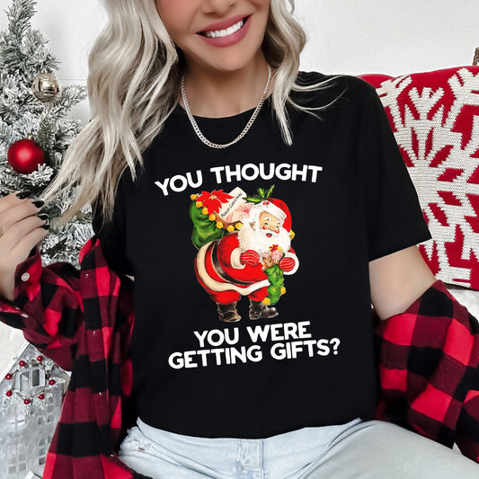 You Thought You Were Getting Gifts, Santa, Naughty, Christmas Super Soft Tees