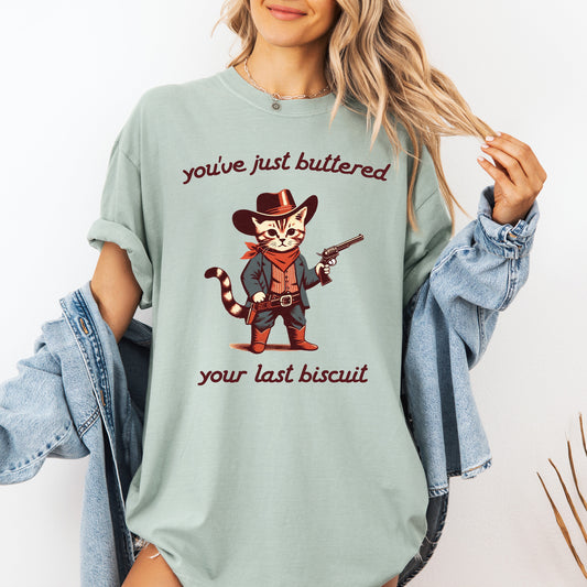 You've Just Buttered Your Last Biscuit, Cat Cowboy, Cute, Western Tshirt