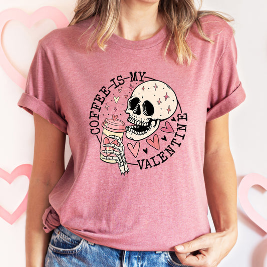 Coffee Is My Valentine, Skeleton, Caffeine, Super Soft Tshirt, Valentine's Day