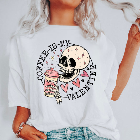 Coffee Is My Valentine, Skeleton, Caffeine, Comfort Colors Tshirt, Valentine's Day