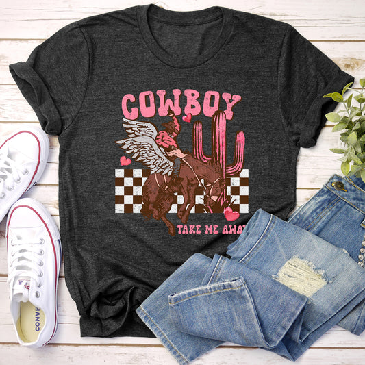 Cowboy Take Me Away, Western, Country, Super Soft Tshirt, Valentine's Day