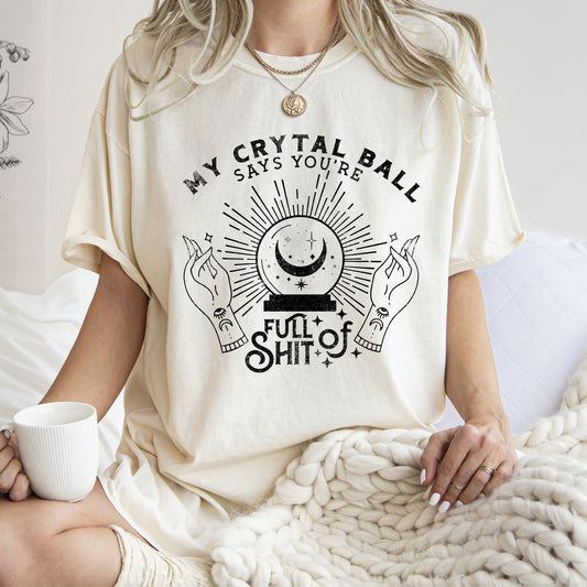 My Crystal Ball Says You're Full Of Shit Retro Halloween Comfort Colors Tshirt