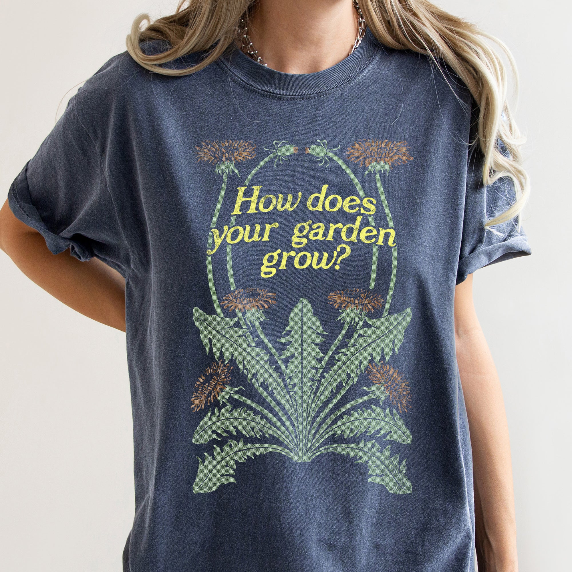 How Does Your Garden Grow T-shirt