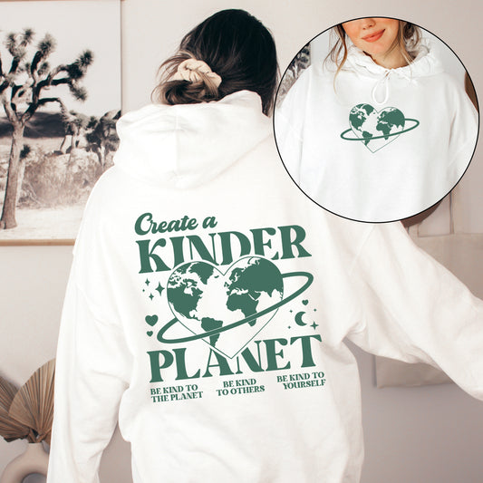 Create A Kinder Planet, Environment, Positivity, Kindness, Mental Health, Hooded Sweatshirt, Hoodie