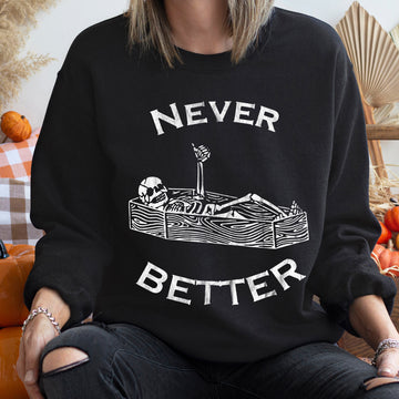 Never Better Vintage Halloween Sweatshirt