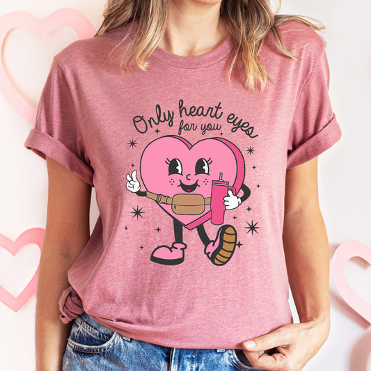 Only Heart Eyes For You, Pink Heart, Bougie, Boojee, Super Soft Tshirt, Valentine's Day