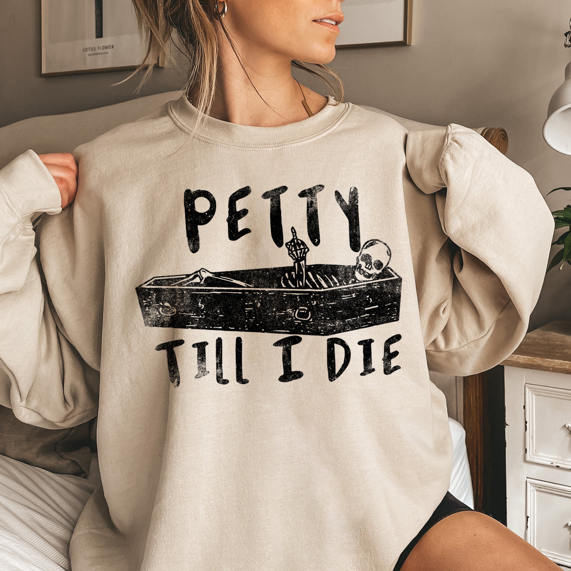 Petty Till I Die Halloween Sweatshirt