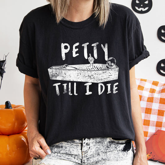 Petty Till I Die Retro Halloween Comfort Colors Tshirt