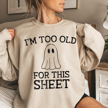 I'm Too Old Vintage Halloween Sweatshirt