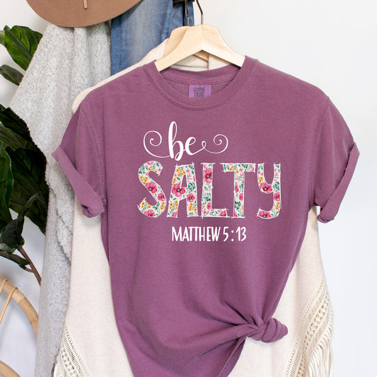 Be Salty Matthew 5:13 Comfort Colors Tshirt