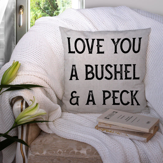 Love You A Bushel -  Pillow Cover