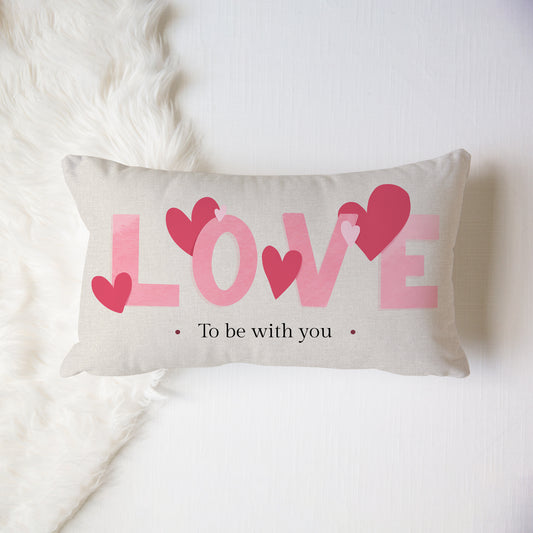 Love To Be With You - Pillow Cover