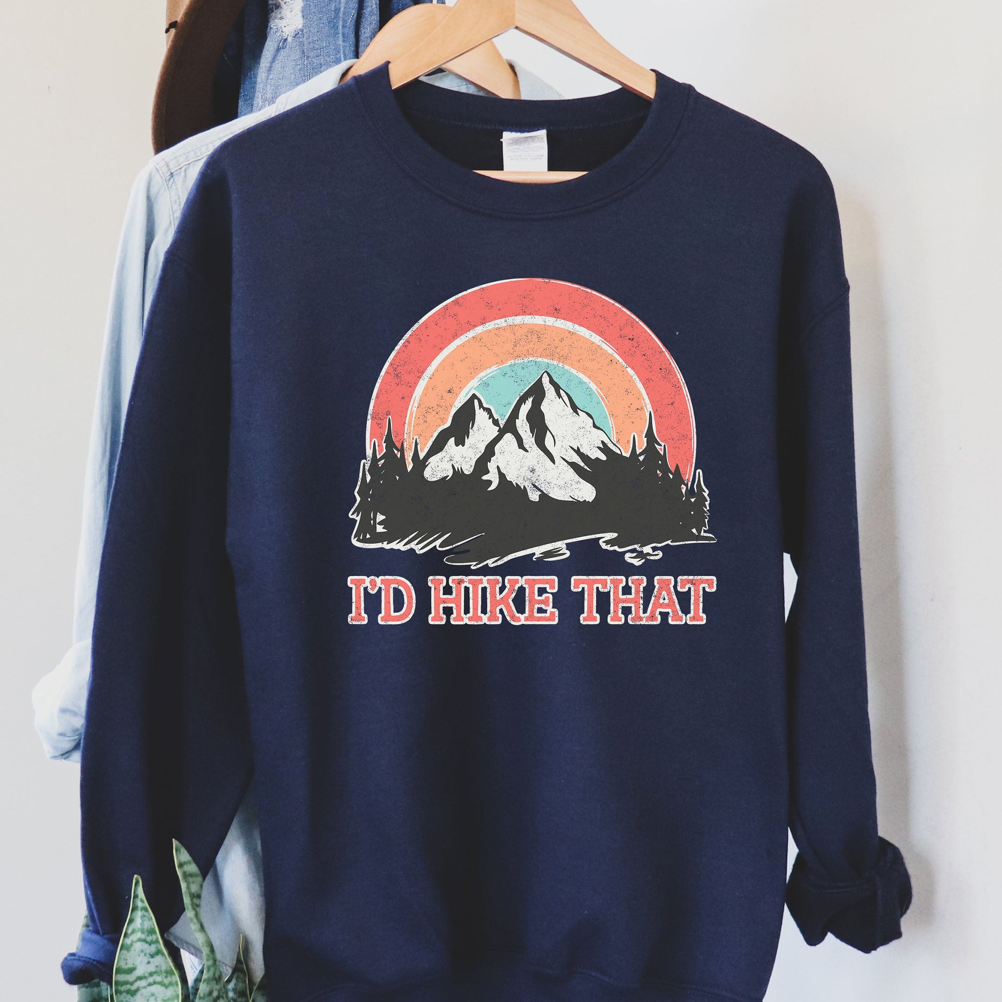 I`d Hike That Sweatshirt