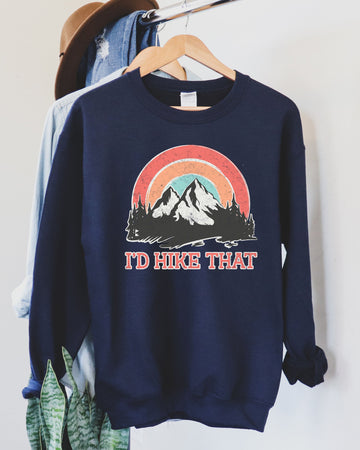 I`d Hike That Sweatshirt
