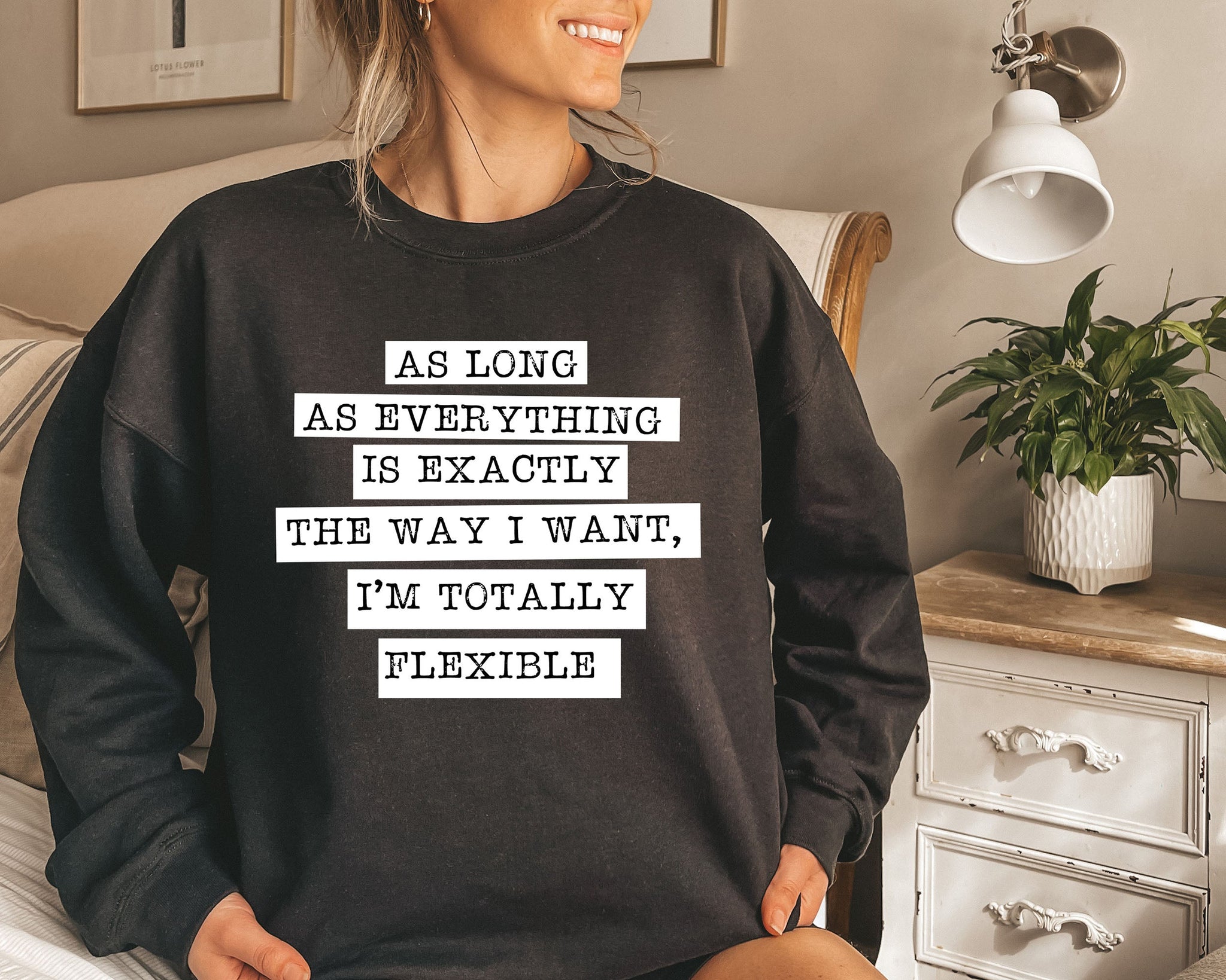 I'm Totally Flexible Sassy WH Sweatshirt