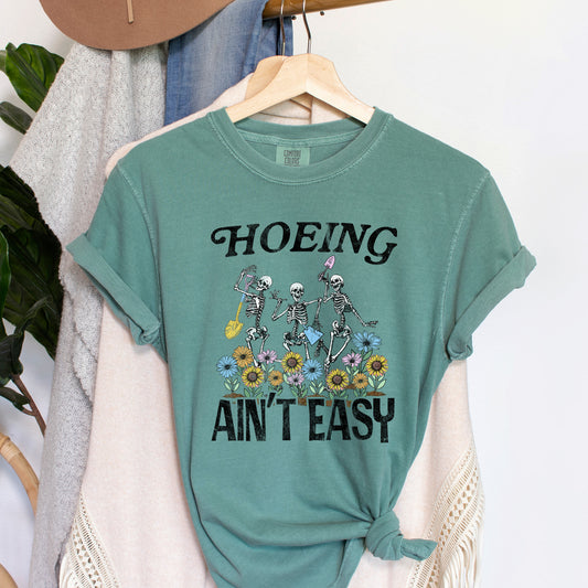 Hoeing Ain't Easy Funny Comfort Colors Tshirt