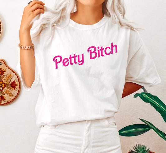 Petty Bitch Sassy Comfort Colors Tshirt