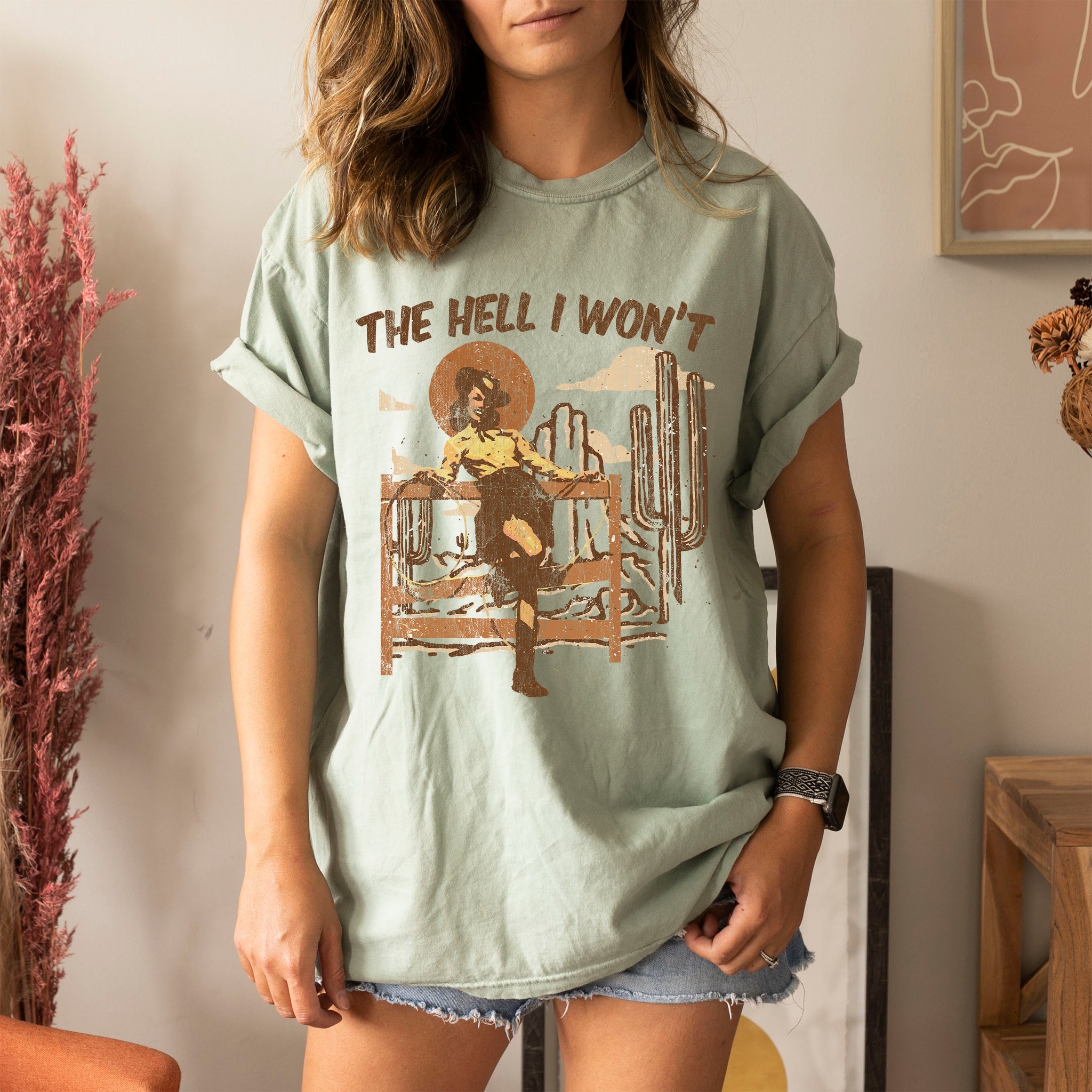 The Hell I Won't Country Western Comfort Colors Tshirt