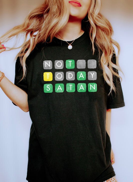 Not Today Satan Word Game Comfort Colors Tshirt